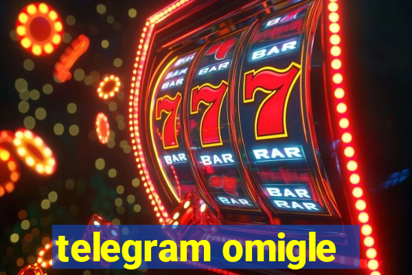 telegram omigle